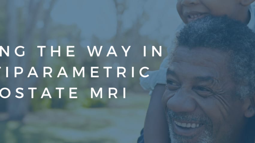 Man smiling with a child on his shoulders, overlay text reads "The Way in Parametric Prostate MRI" against a blurred background.